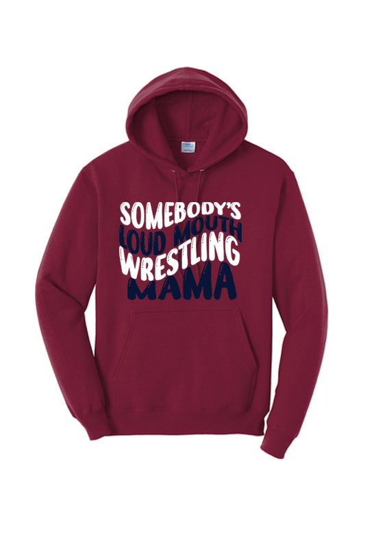 Somebody's Loud Wrestling Mama Pullover