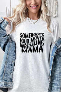 Loud Mouth Wrestling Mama Tee