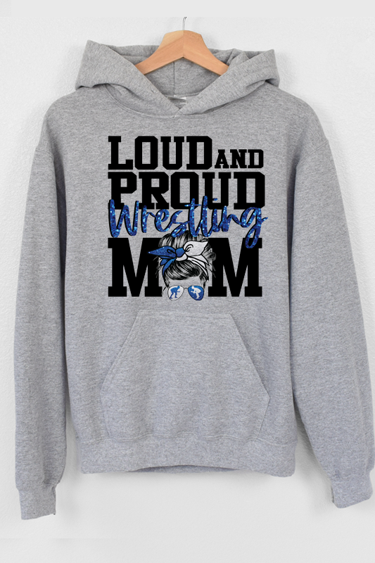 Loud and Proud Wrestling Mom Pullover