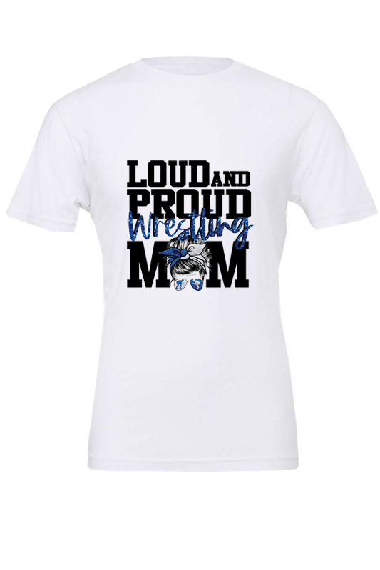 Loud And Proud Wrestling Mom Tee